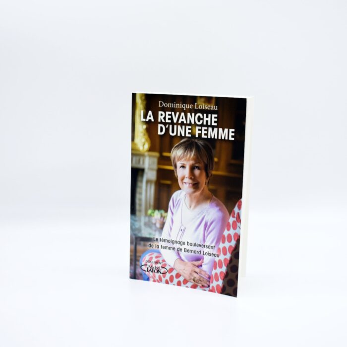 La revanche d'une femme - Dominique Loiseau